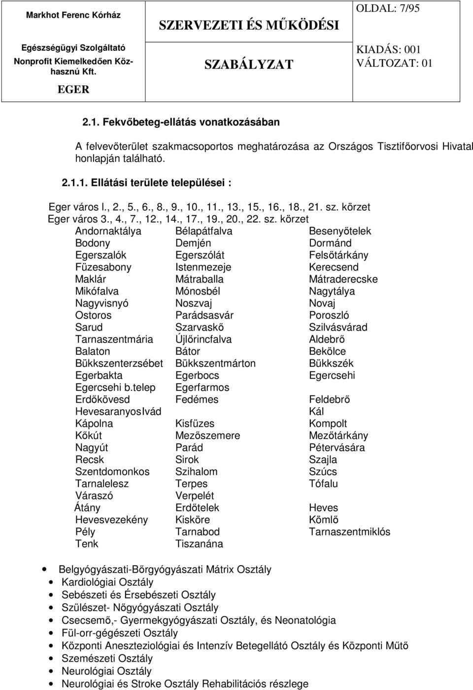 körzet Eger város 3., 4., 7., 12., 14., 17., 19., 20., 22. sz.