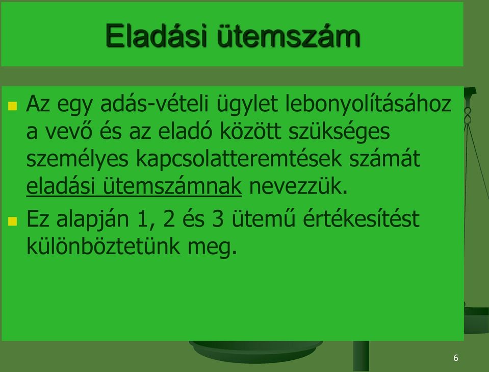 személyes kapcsolatteremtések számát eladási