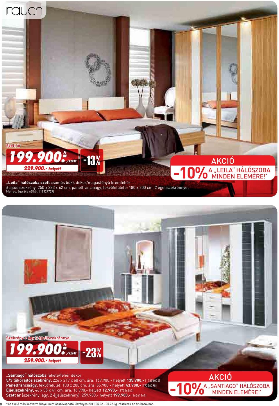 - helyett -13% Leila hálószoba szett csomós bükk dekor/magasfényű krémfehér 6 ajtós szekrény, 250 x 223 x 62 cm, panelfranciaágy, fekvőfelülete: 180 x 200 cm, 2 éjjeliszekrénnyel Matrac,