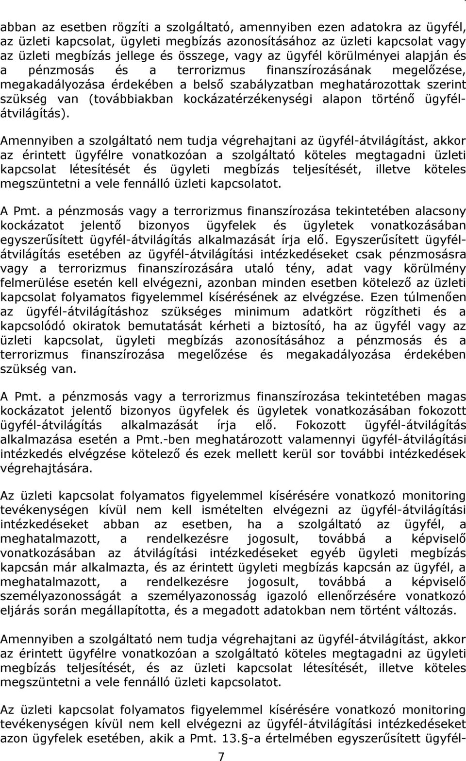 kockázatérzékenységi alapon történő ügyfélátvilágítás).