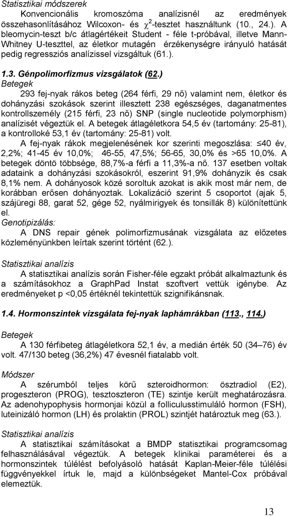 Génpolimorfizmus vizsgálatok (62.