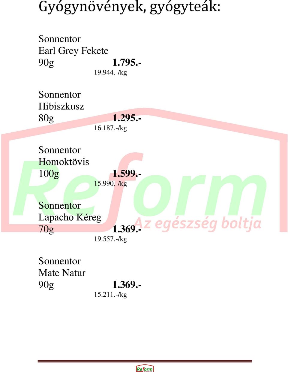 -/kg Sonnentor Homoktövis 100g 1.599.- 15.990.