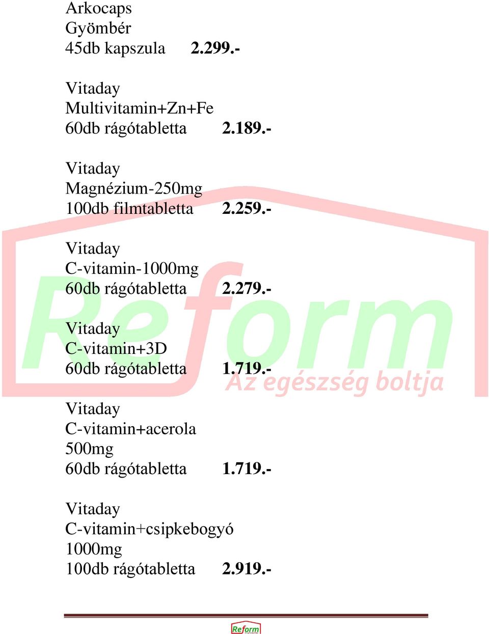 - Vitaday C-vitamin-1000mg 60db rágótabletta 2.279.