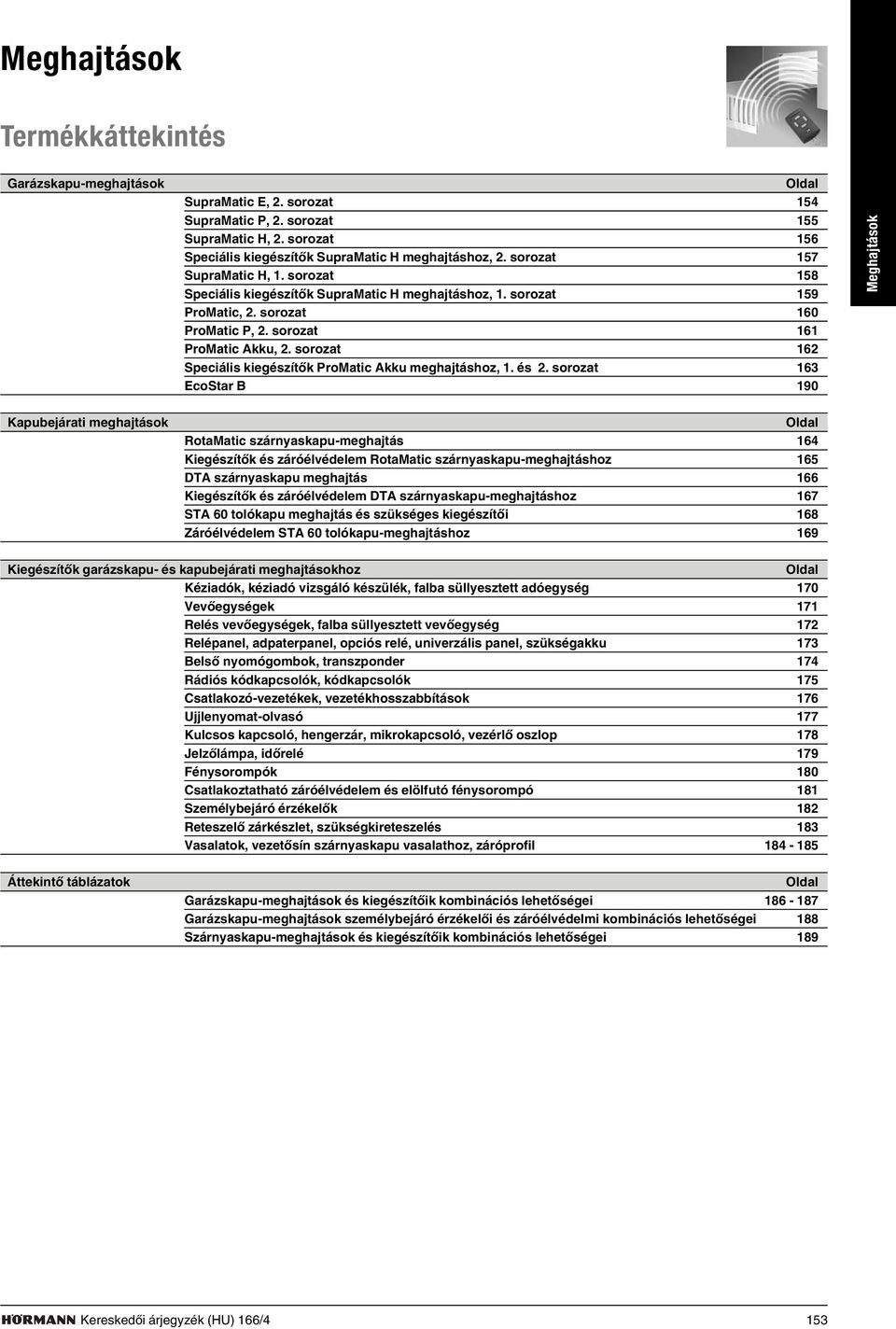 sorozat 162 Speciális kiegészítõk ProMatic Akku meghajtáshoz, 1. és 2.