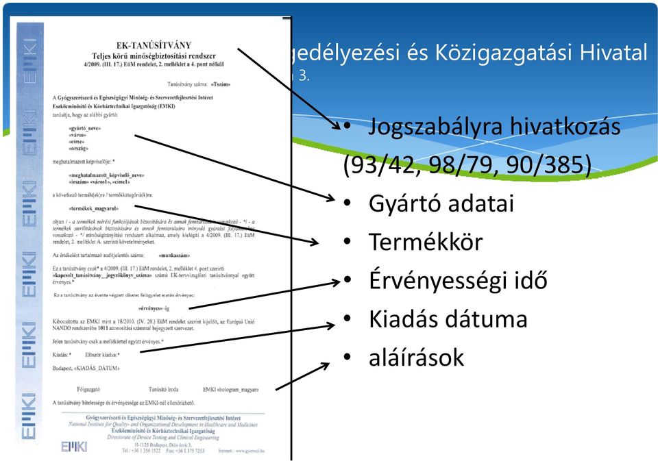 Gyártó adatai Termékkör