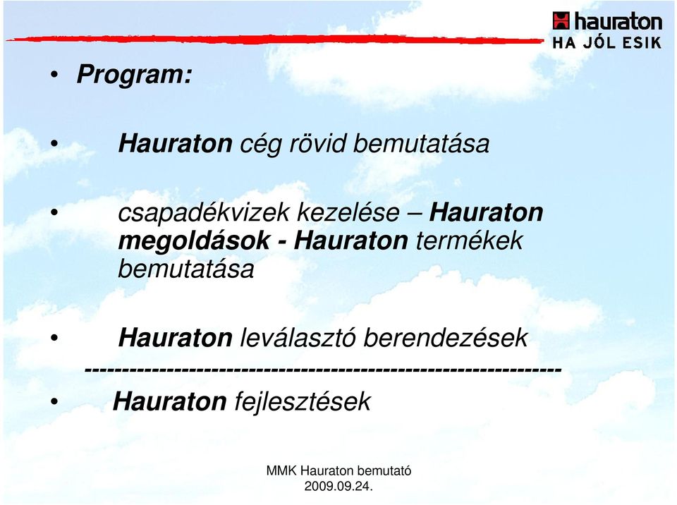 bemutatása Hauraton leválasztó berendezések