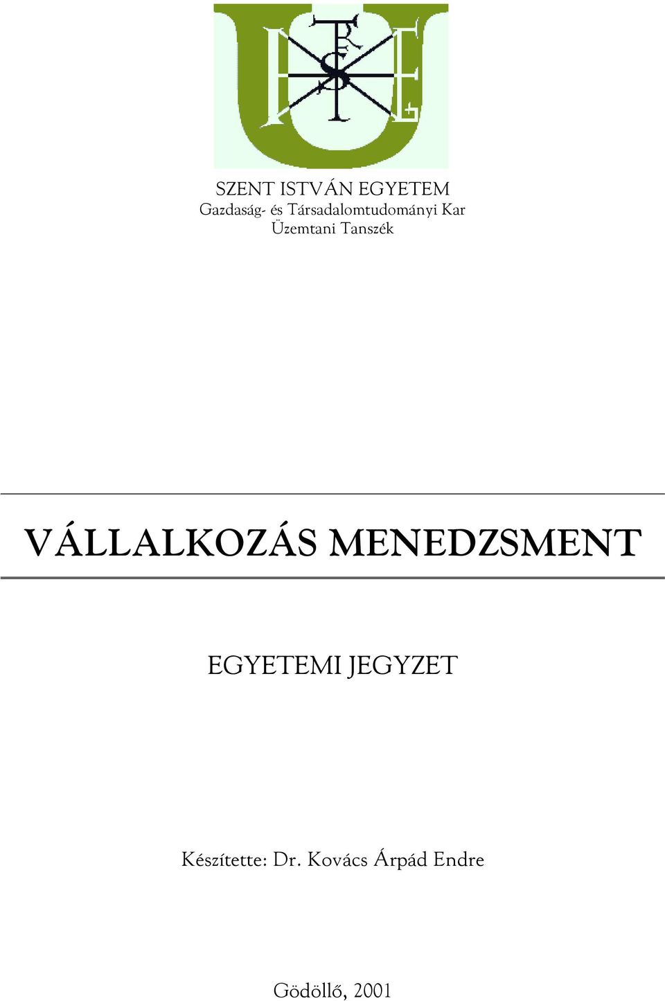 VÁLLALKOZÁS MENEDZSMENT EGYETEMI JEGYZET