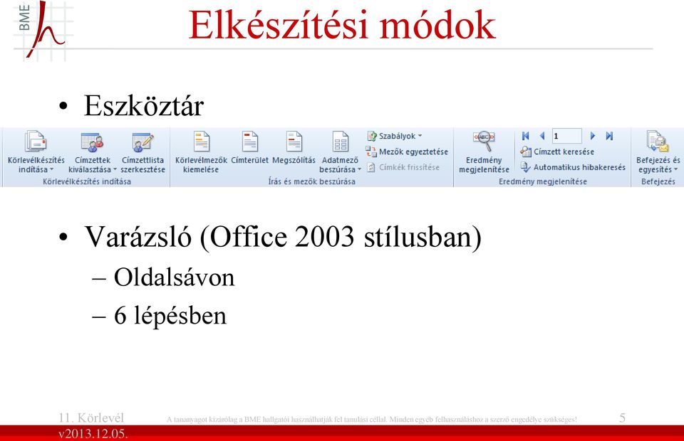 kizárólag a BME hallgatói használhatják fel tanulási