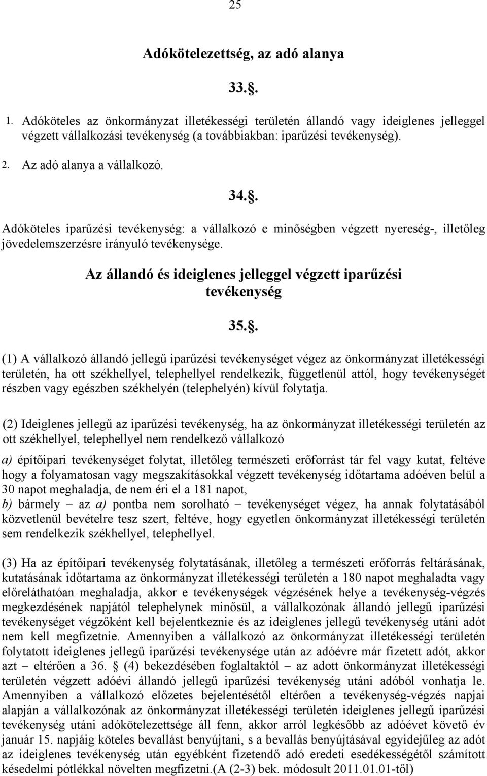 Az állandó és ideiglenes jelleggel végzett iparűzési tevékenység 35.