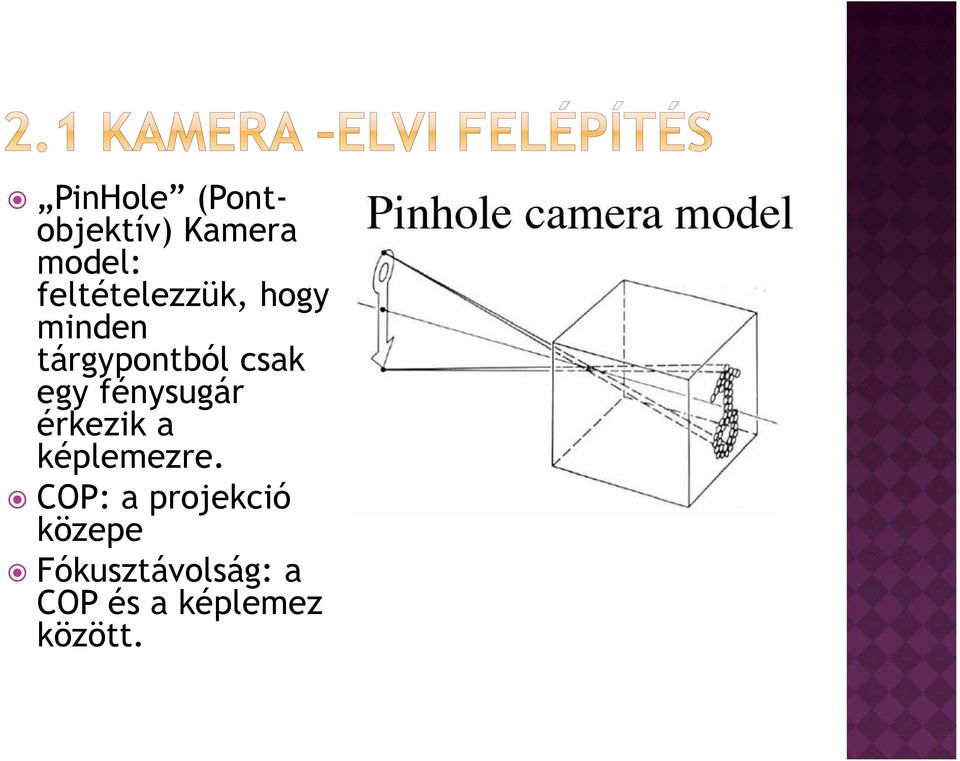 egy fénysugár érkezik a képlemezre.