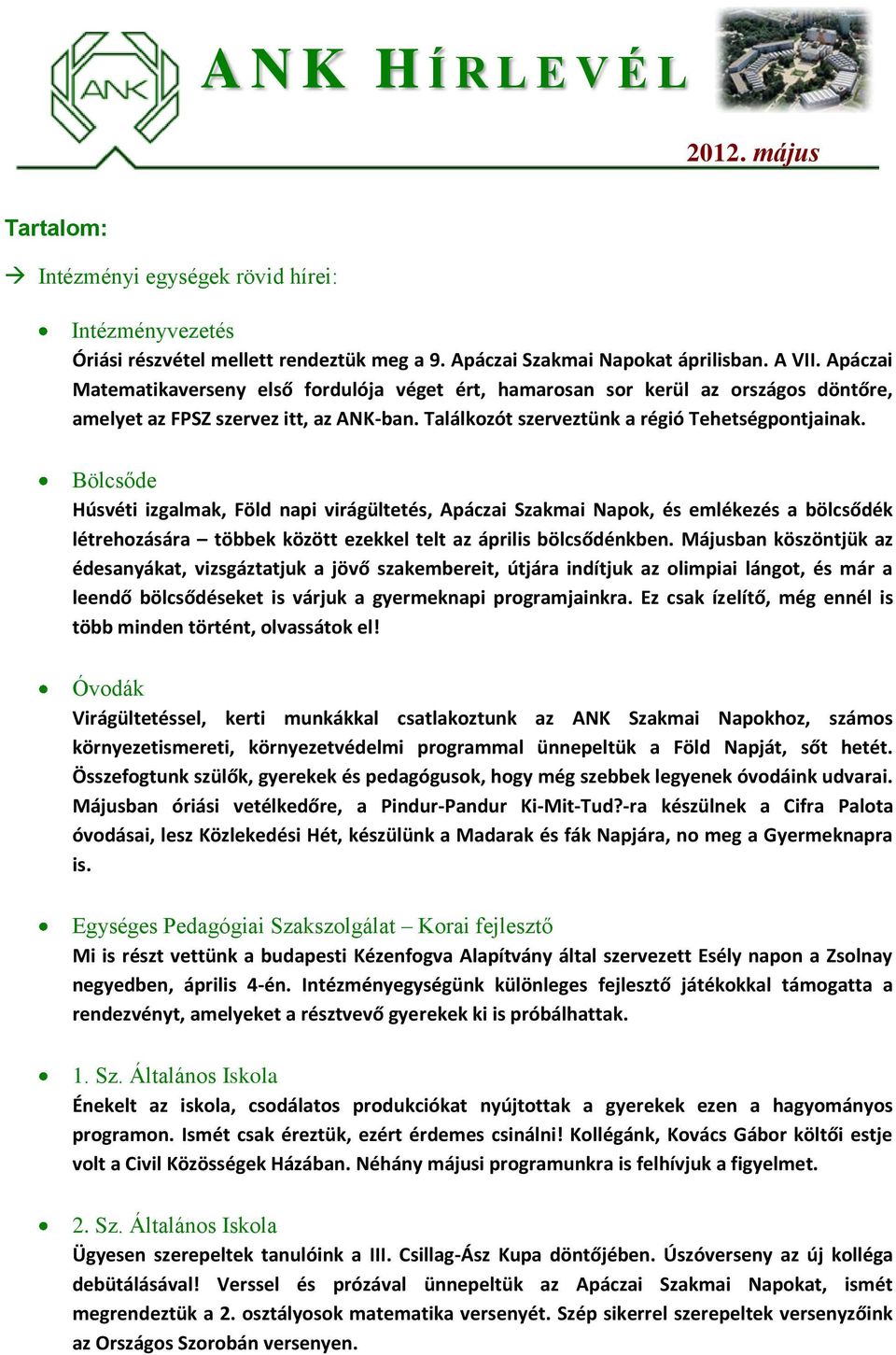 Bölcsőde Húsvéti izgalmak, Föld napi virágültetés, Apáczai Szakmai Napok, és emlékezés a bölcsődék létrehozására többek között ezekkel telt az április bölcsődénkben.