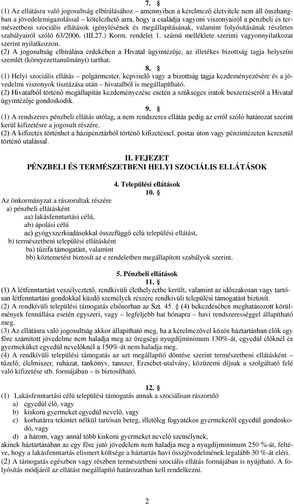 számú melléklete szerinti vagyonnyilatkozat szerint nyilatkozzon.