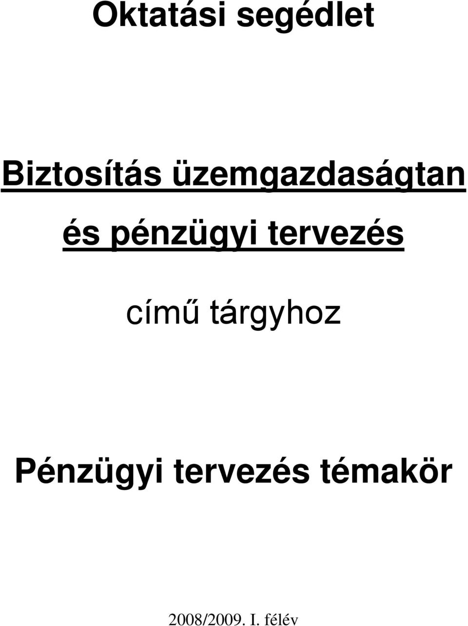 tervezés című tárgyhoz Pénzügyi