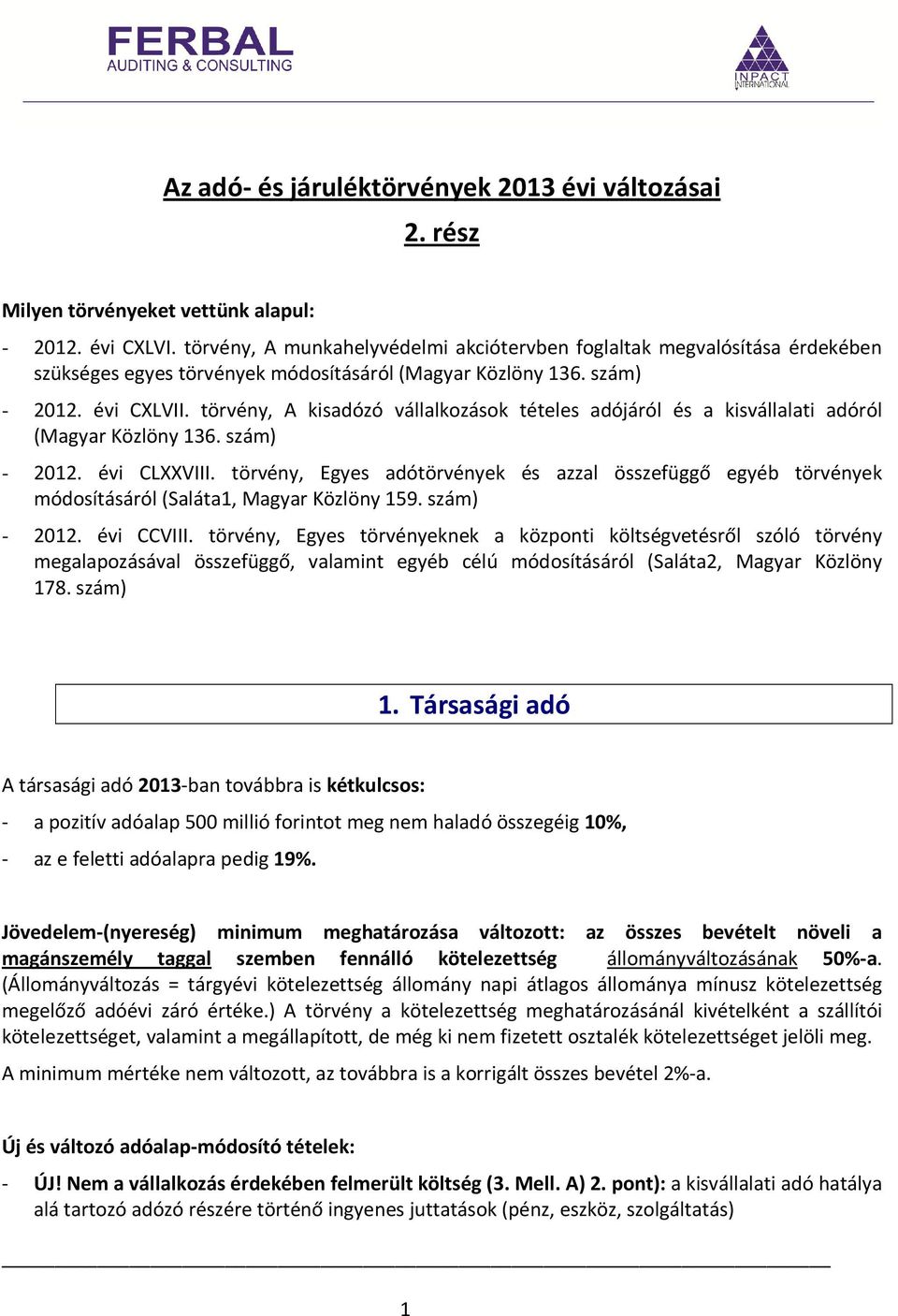 törvény, A kisadózó vállalkozások tételes adójáról és a kisvállalati adóról (Magyar Közlöny 136. szám) - 2012. évi CLXXVIII.