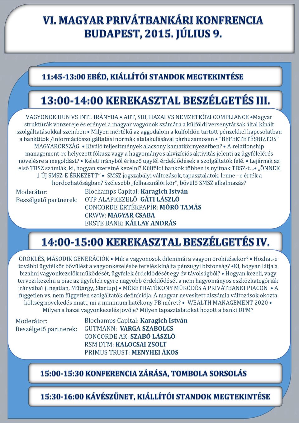 alacsony kamatkörnyezetben? A relationship management-re helyezett fókusz vagy a hagyományos akvizíciós aktivitás jelenti az ügyfélelérés növelésre a megoldást?