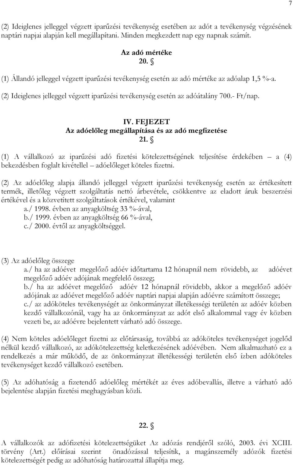 - Ft/nap. IV. FEJEZET Az adóelőleg megállapítása és az adó megfizetése 21.