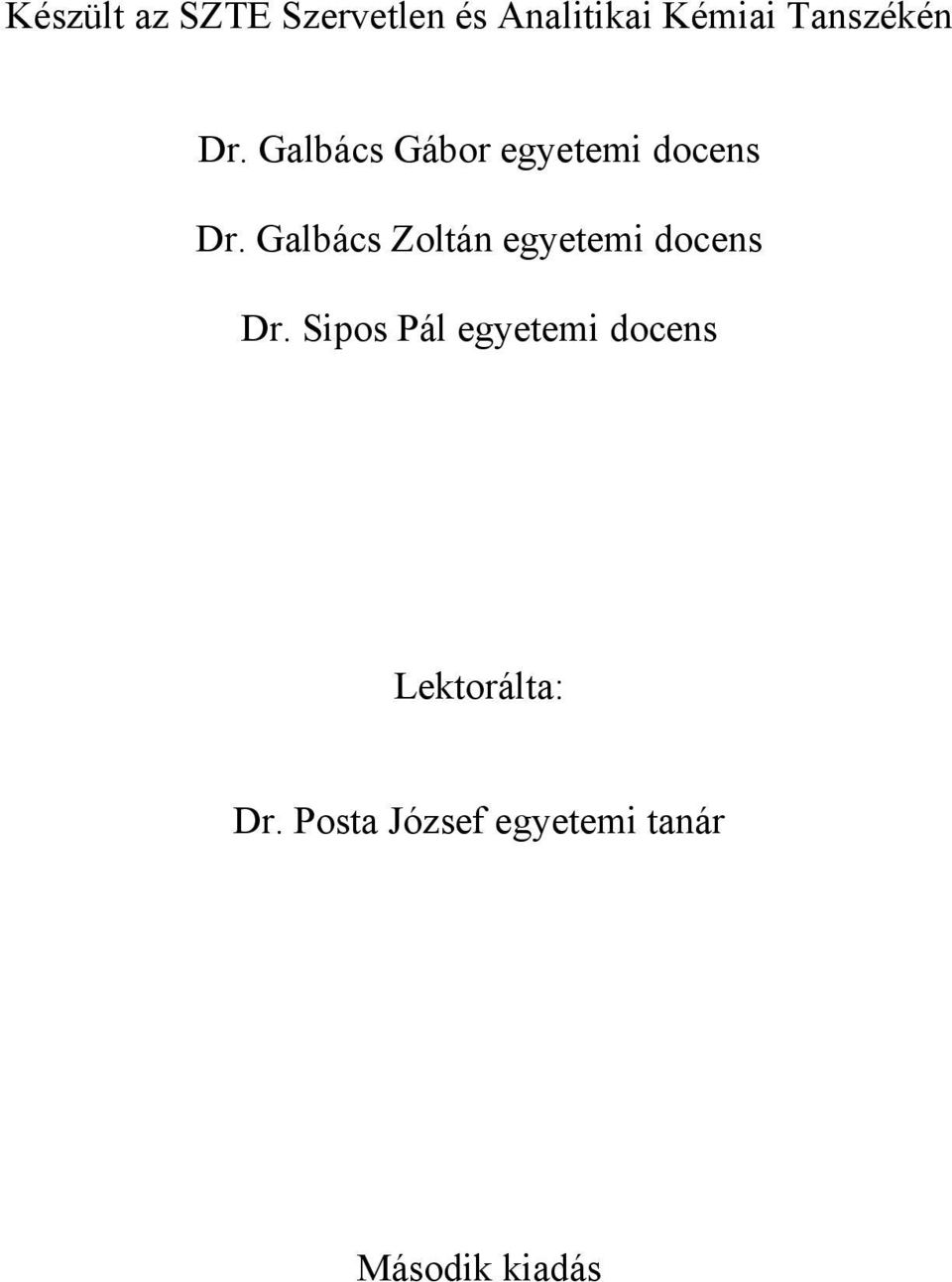 Galbács Zoltán egyetemi docens Dr.