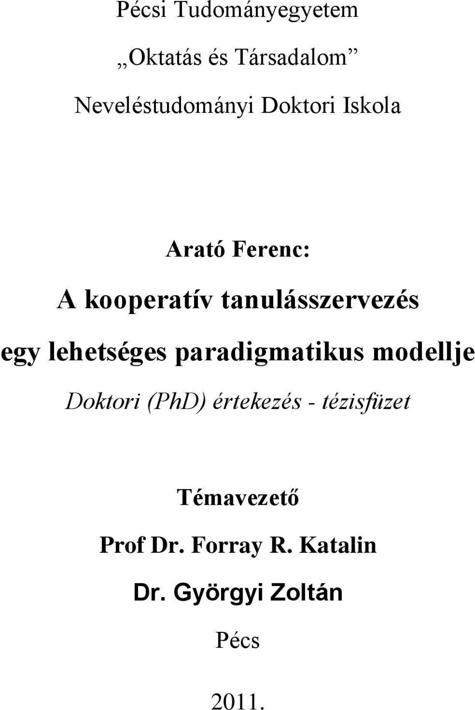 lehetséges paradigmatikus modellje Doktori (PhD) értekezés -