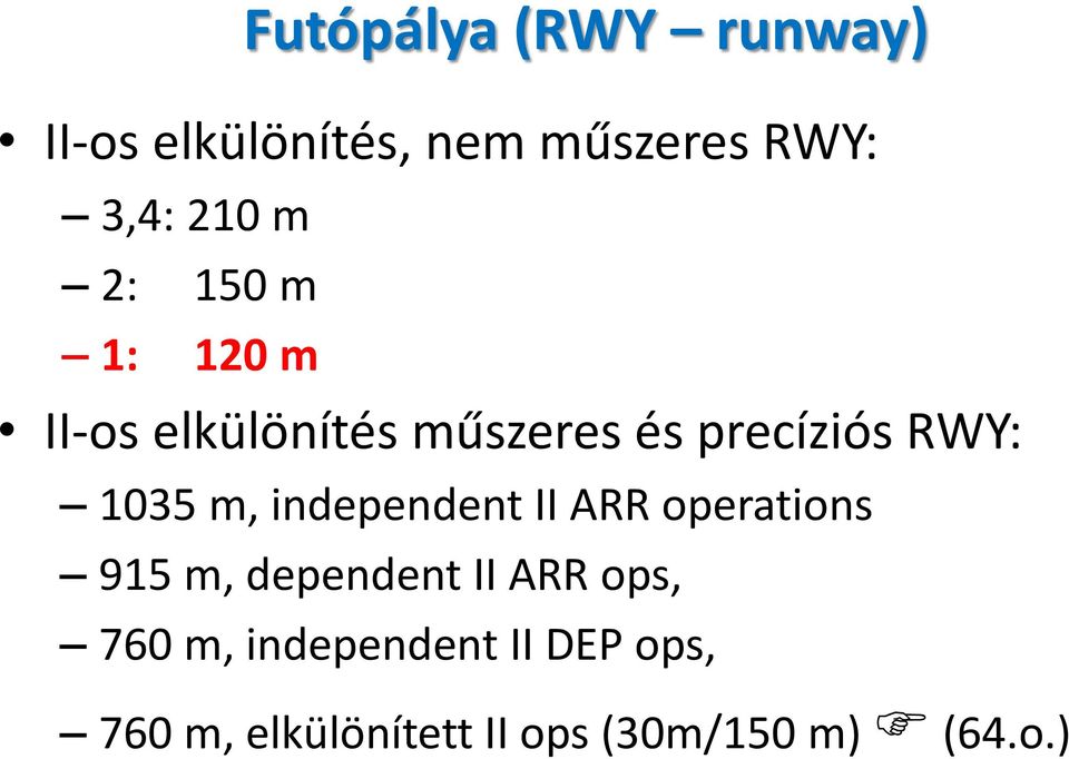 m, independent II ARR operations 915 m, dependent II ARR ops, 760 m,