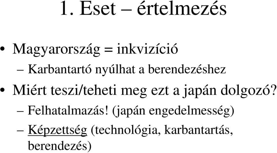 teszi/teheti meg ezt a japán dolgozó? Felhatalmazás!