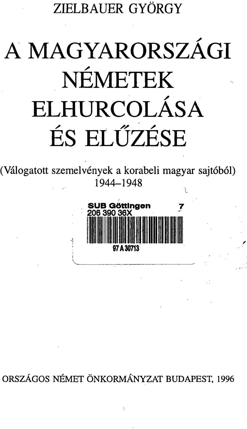 korabeli magyar sajtóból) 1944_1948 SUB Göttlngen 7