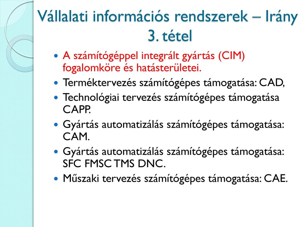 Terméktervezés számítógépes támogatása: CAD, Technológiai tervezés számítógépes támogatása