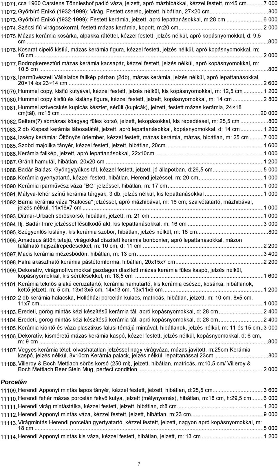 Mázas kerámia kosárka, alpakka rátéttel, kézzel festett, jelzés nélkül, apró kopásnyomokkal, d: 9,5 cm...800 11076.