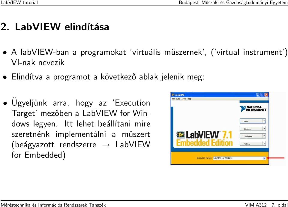 mezőben a LabVIEW for Windows legyen.