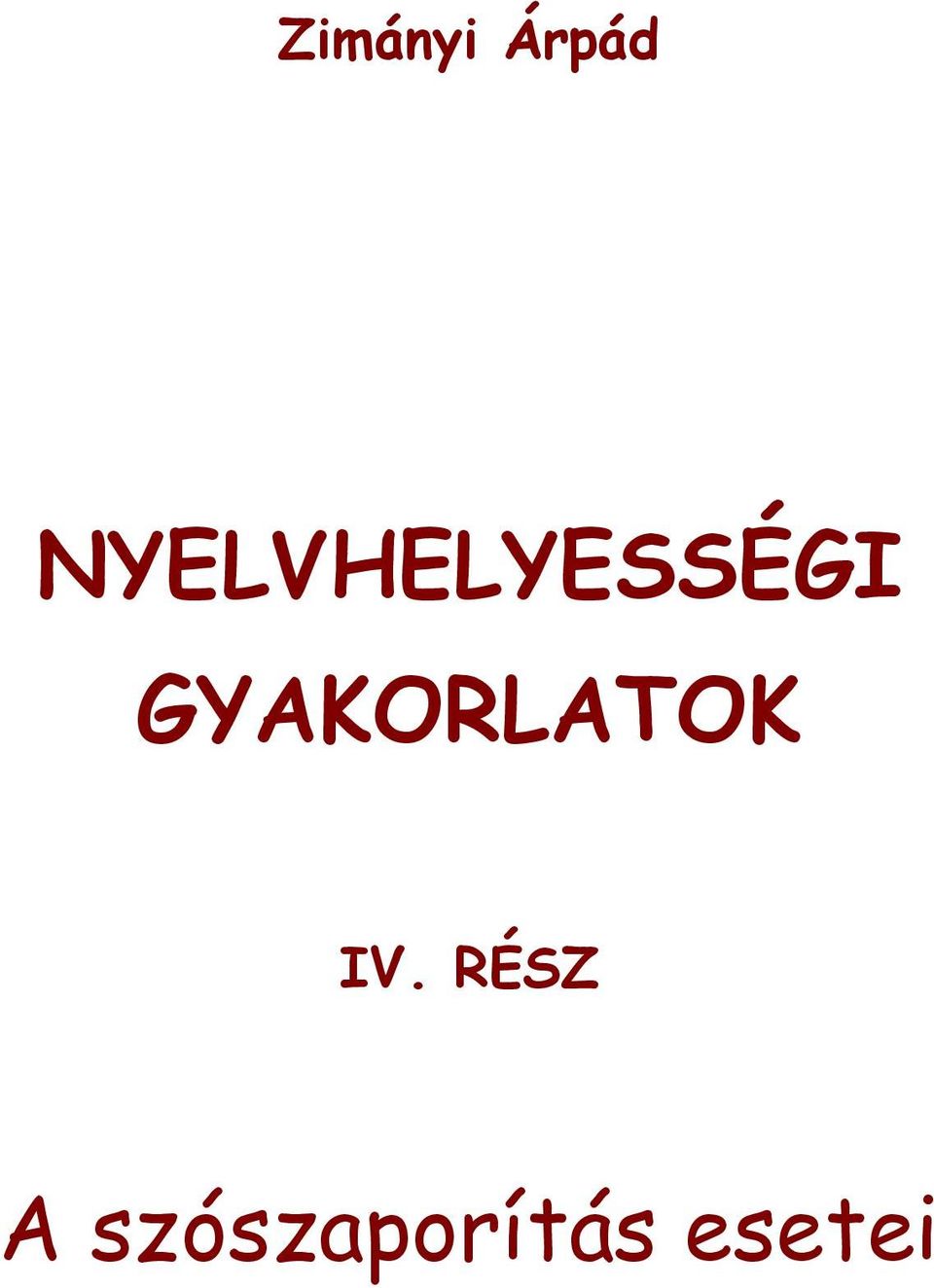 GYAKORLATOK IV.