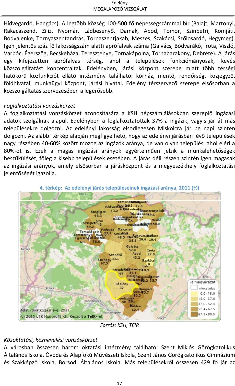 Meszes, Szakácsi, Szőlősardó, Hegymeg).