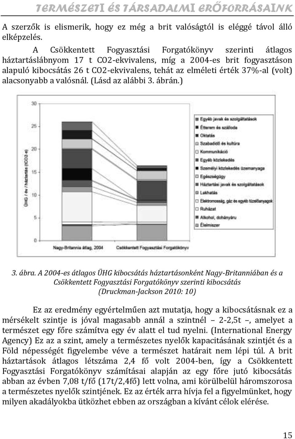 (volt) alacsonyabb a valósnál. (Lásd az alábbi 3. ábrán.) 3. ábra.