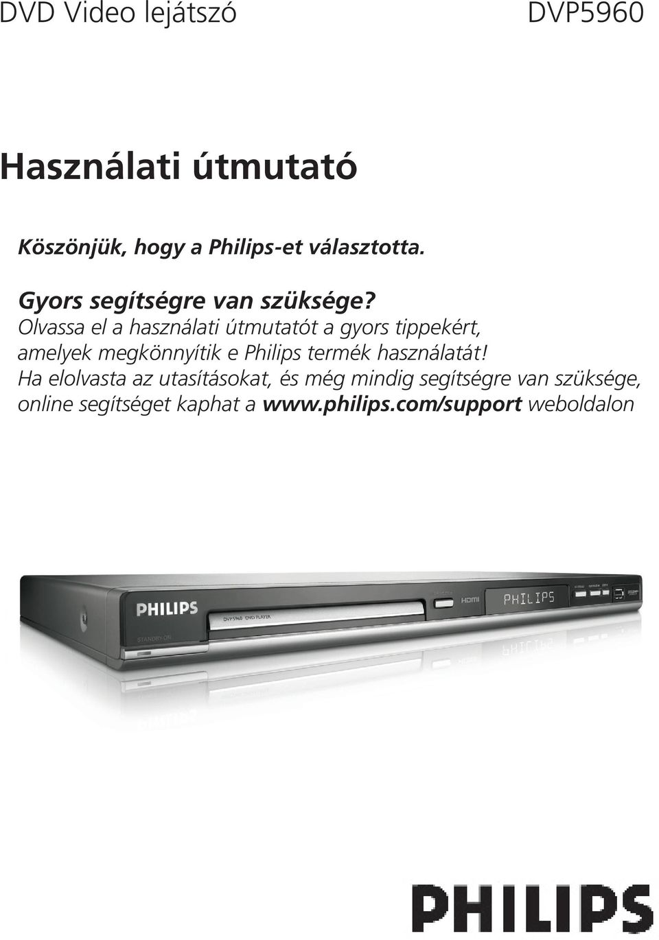 Olvassa el a használati útmutatót a gyors tippekért, amelyek megkönnyítik e Philips