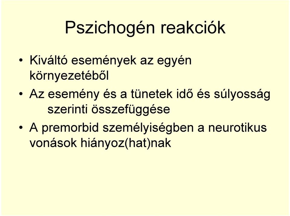 súlyosság szerinti összefüggése A premorbid