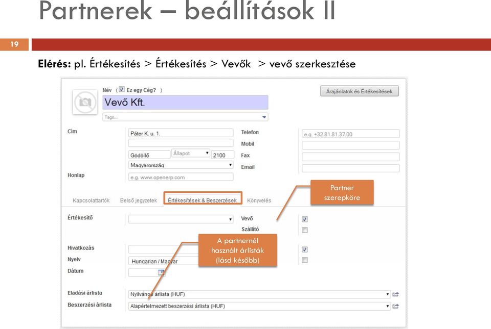vevő szerkesztése Partner szerepköre A