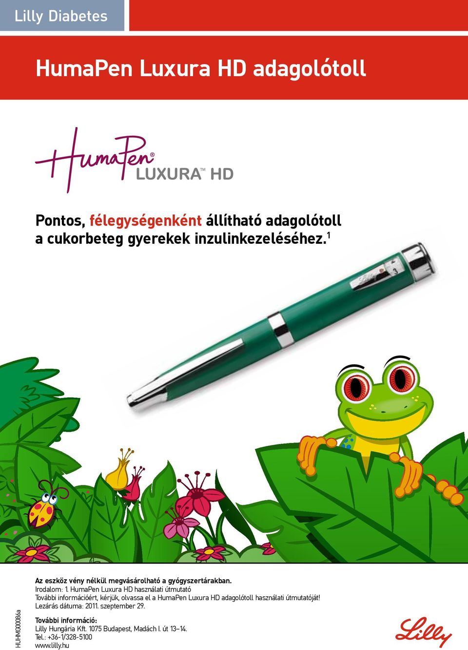 HumaPen Luxura HD használati útmutató További információért, kérjük, olvassa el a HumaPen Luxura HD adagolótoll