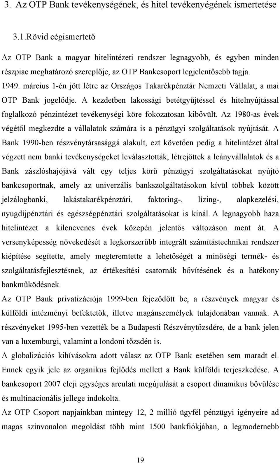 március 1-én jött létre az Országos Takarékpénztár Nemzeti Vállalat, a mai OTP Bank jogelődje.