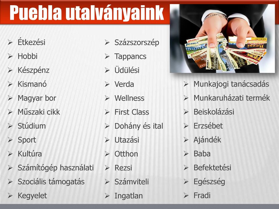 Verda Wellness First Class Dohány és ital Utazási Otthon Rezsi Számviteli Ingatlan