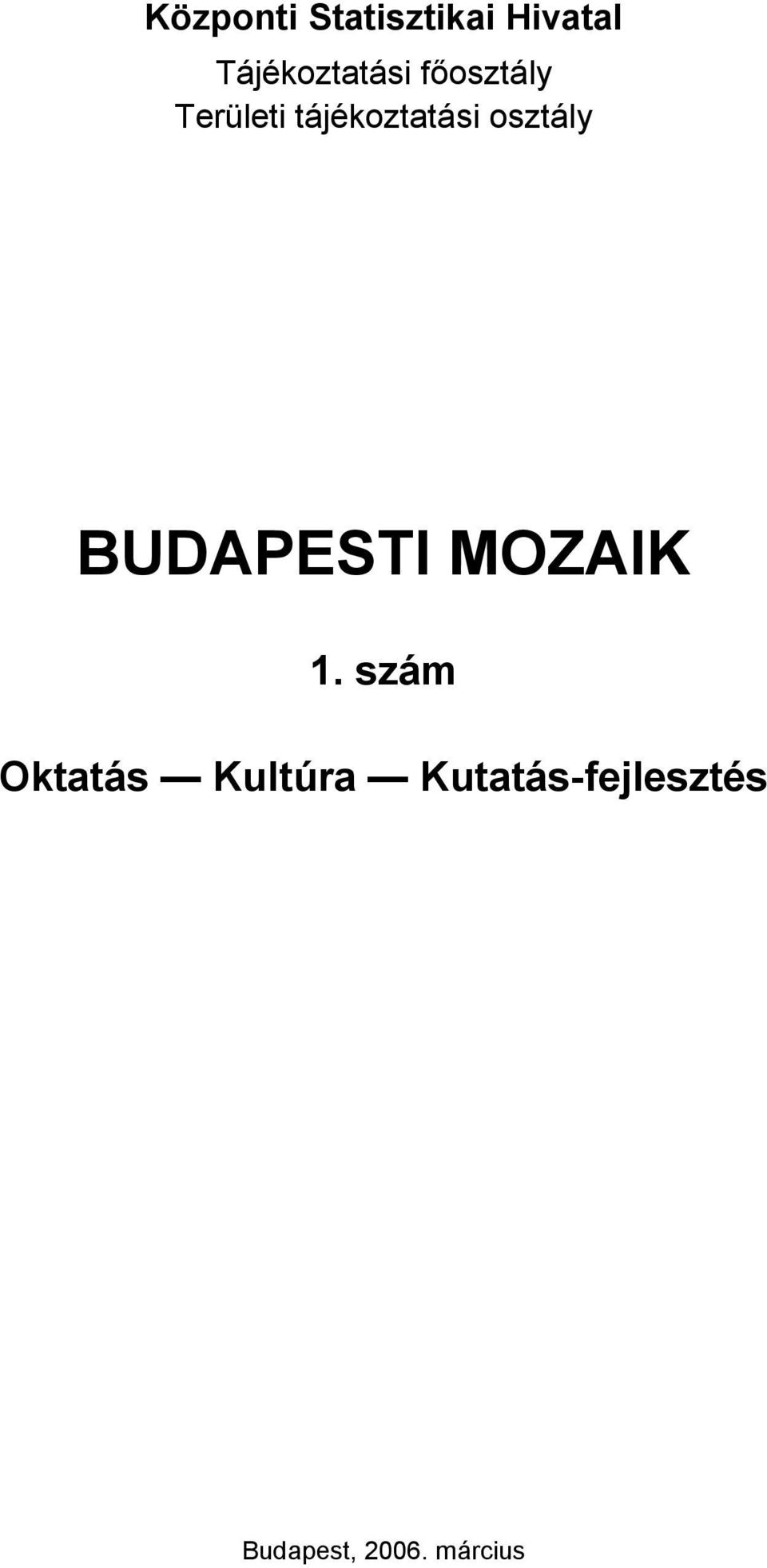 tájékoztatási osztály BUDAPESTI MOZAIK 1.