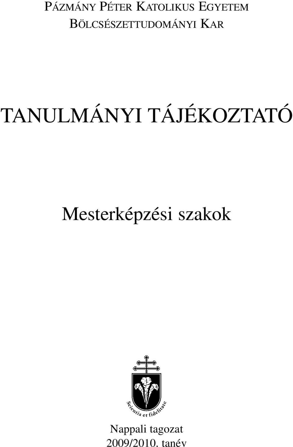 TANULMÁNYI TÁJÉKOZTATÓ