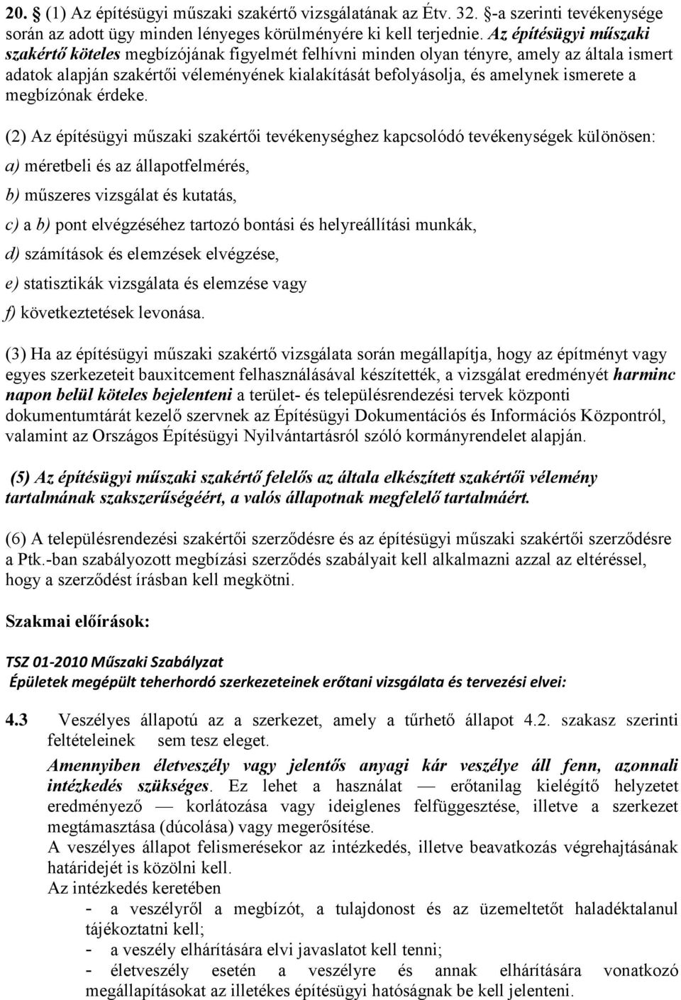 ismerete a megbízónak érdeke.