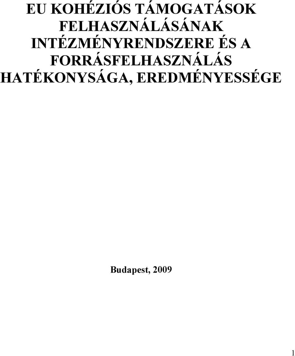 INTÉZMÉNYRENDSZERE ÉS A