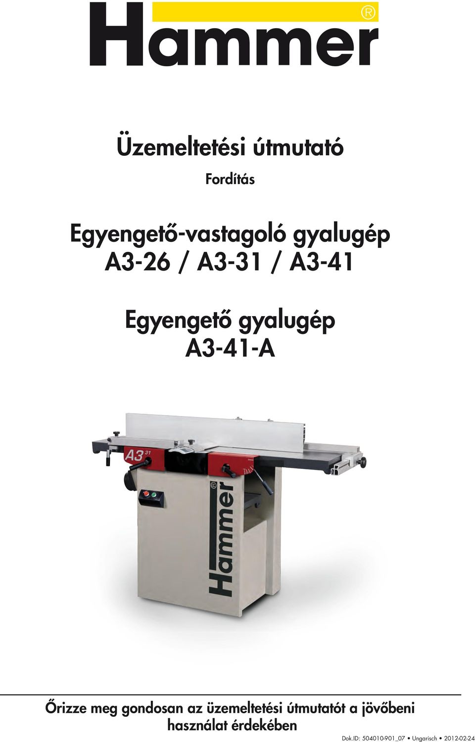 gondosan az üzemeltetési útmutatót a jövőbeni