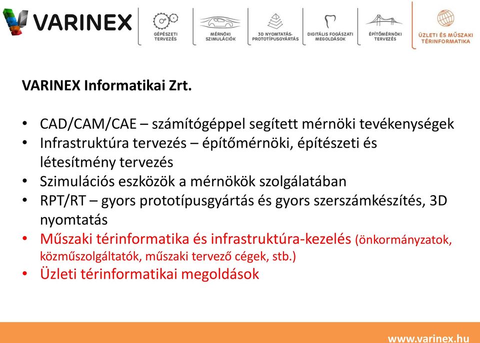 építészeti és létesítmény tervezés Szimulációs eszközök a mérnökök szolgálatában RPT/RT gyors