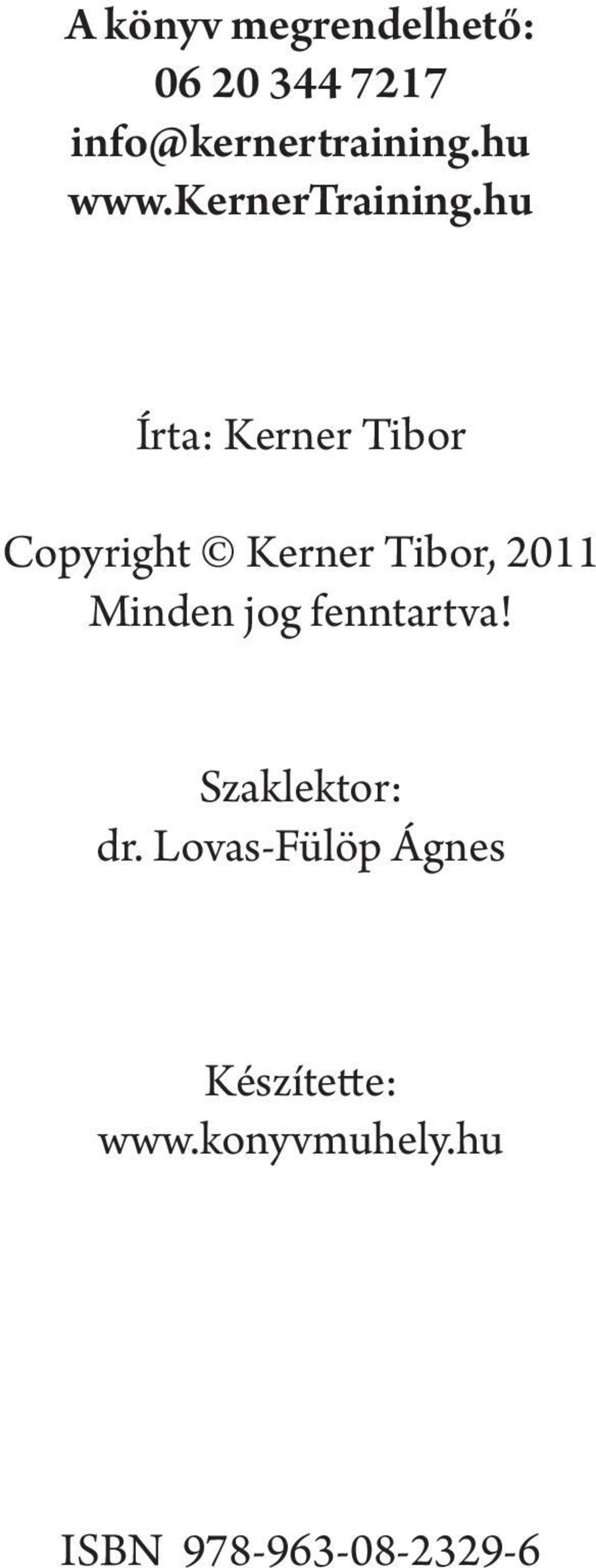 hu Írta: Kerner Tibor Copyright Kerner Tibor, 2011 Minden