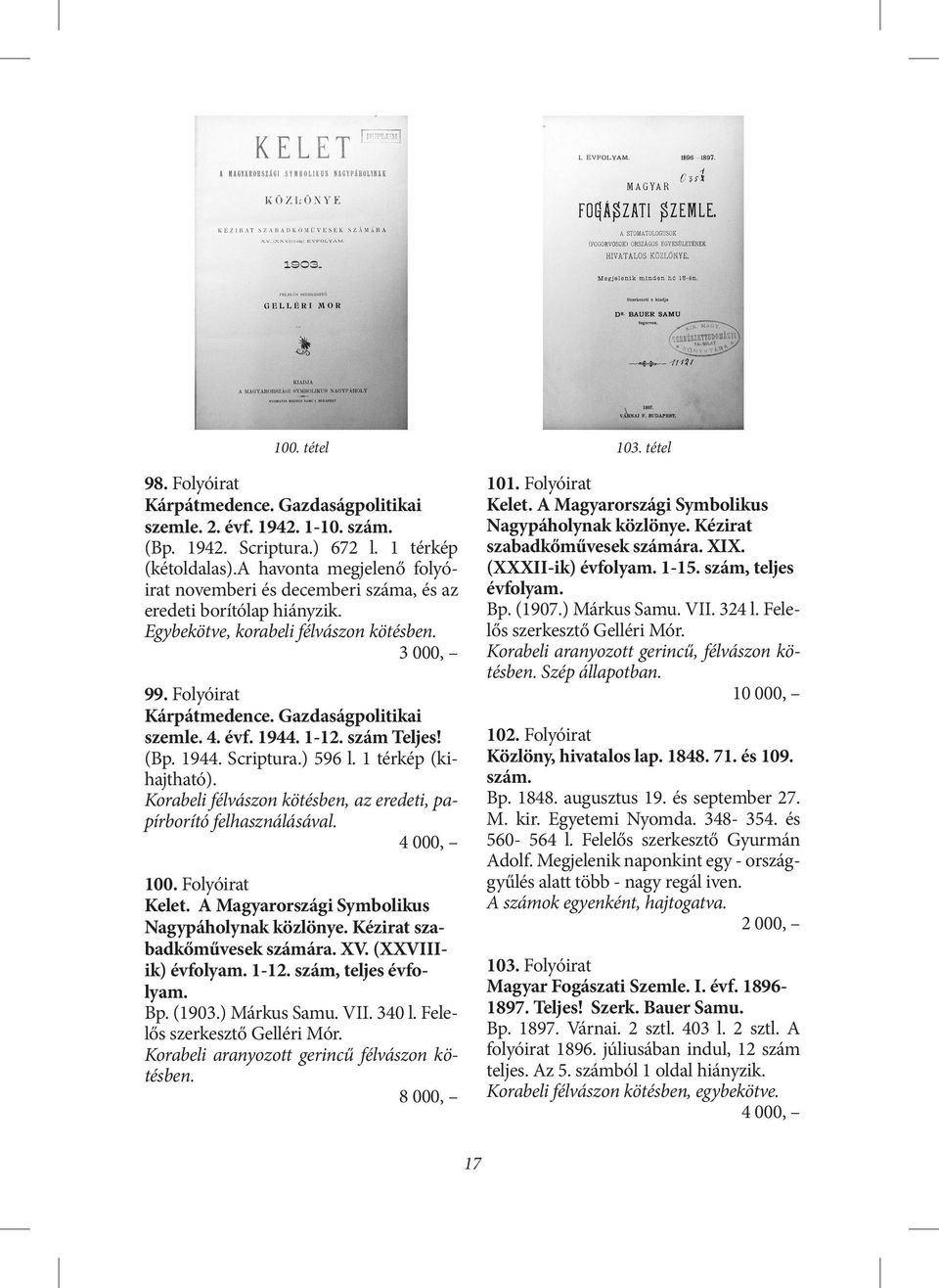 1944. 1-12. szám Teljes! (Bp. 1944. Scriptura.) 596 l. 1 térkép (kihajtható). Korabeli félvászon kötésben, az eredeti, papírborító felhasználásával. 100. Folyóirat Kelet.