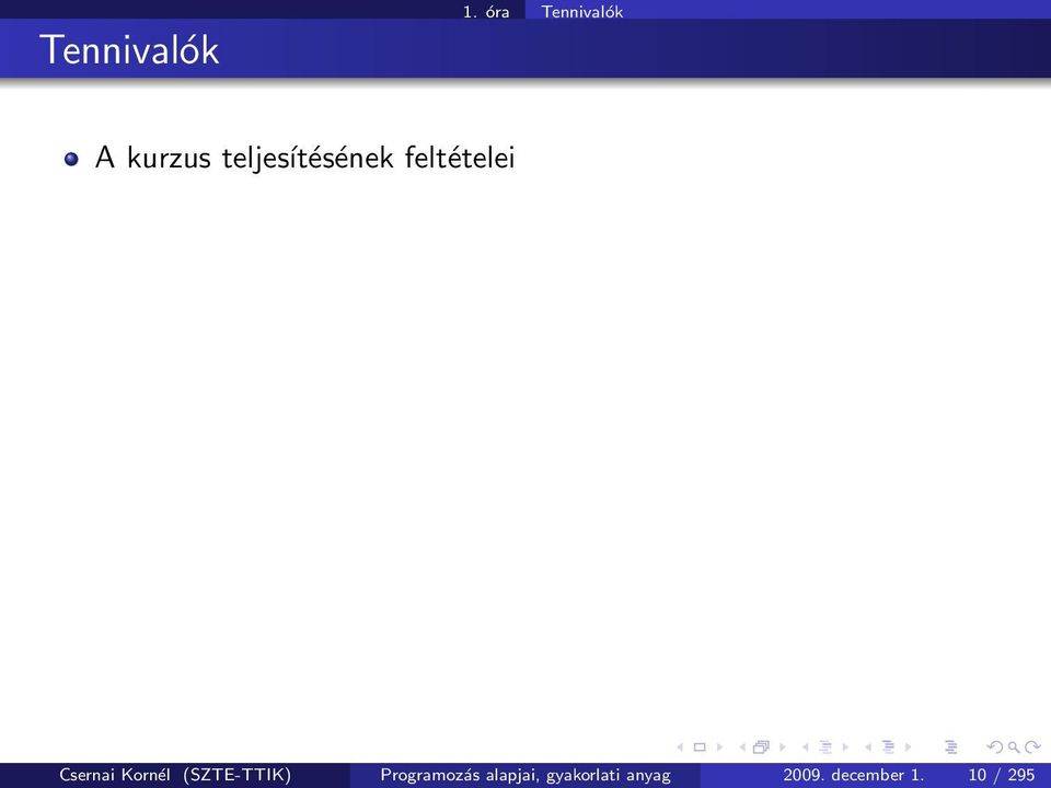 feltételei Csernai Kornél (SZTE-TTIK)