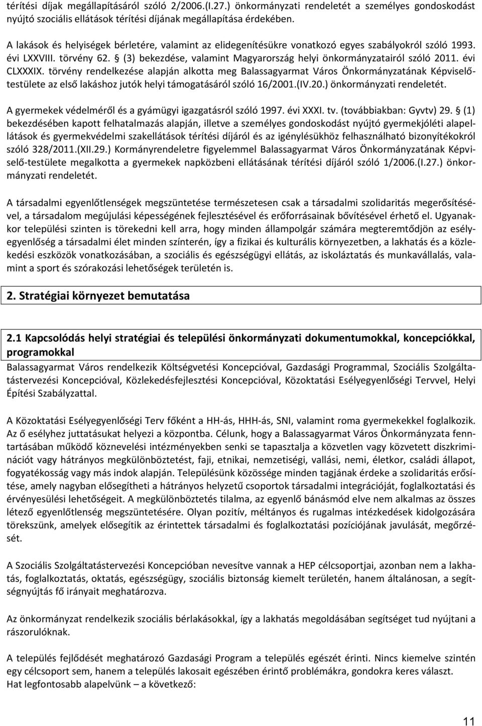 (3) bekezdése, valamint Magyarország helyi önkormányzatairól szóló 2011. évi CLXXXIX.