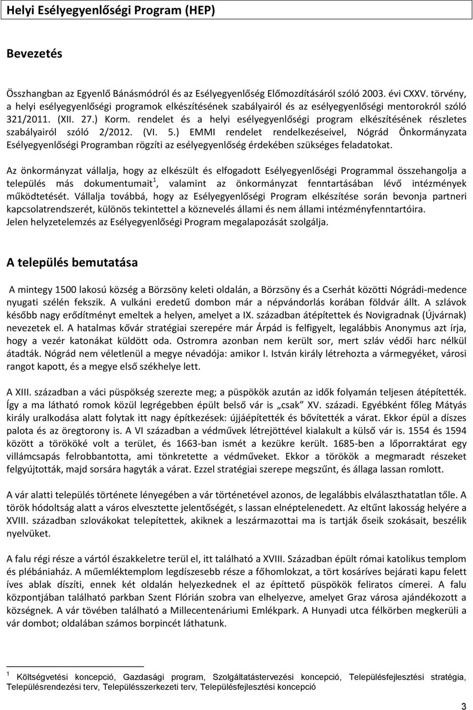 rendelet és a helyi esélyegyenlőségi program elkészítésének részletes szabályairól szóló 2/2012. (VI. 5.