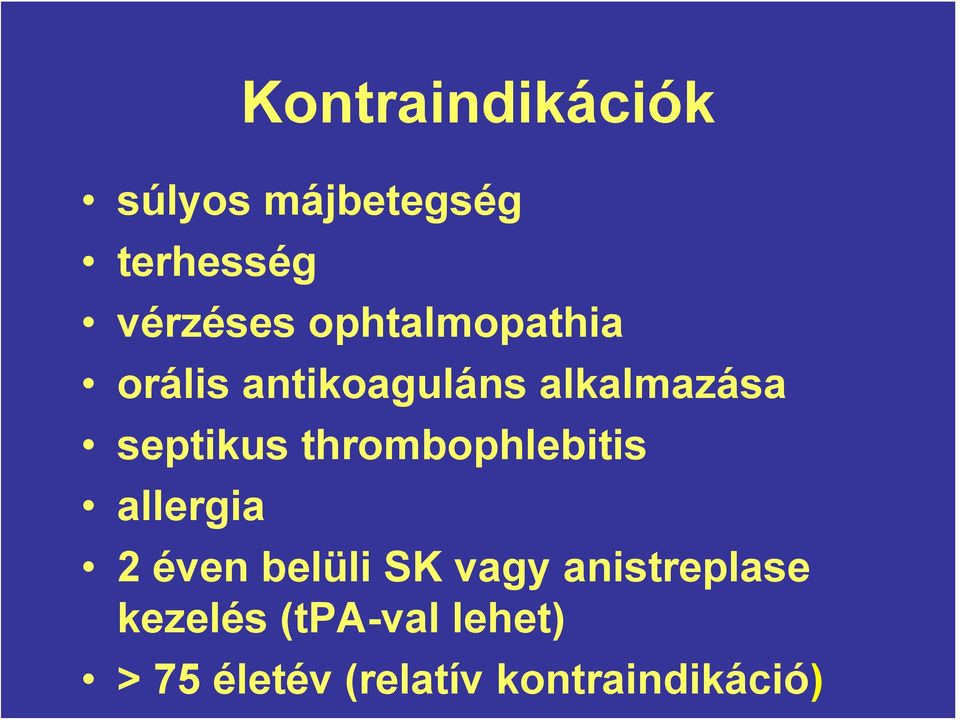 thrombophlebitis allergia 2 éven belüli SK vagy