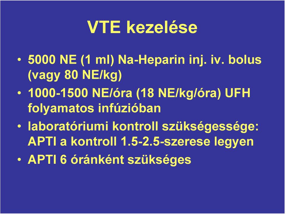 folyamatos infúzióban laboratóriumi kontroll